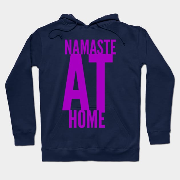 Namaste at Home (fuchsia letters) Hoodie by PersianFMts